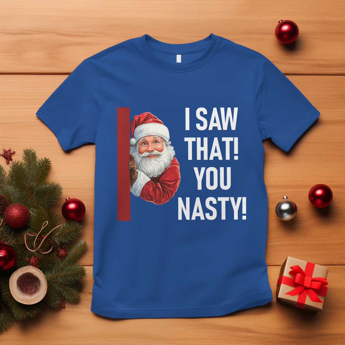 funny-christmas-santa-t-shirt-i-saw-that-you-nasty-meme