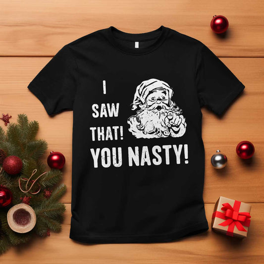 funny-christmas-santa-t-shirt-i-saw-that-you-nasty-xmas-naughty-kids
