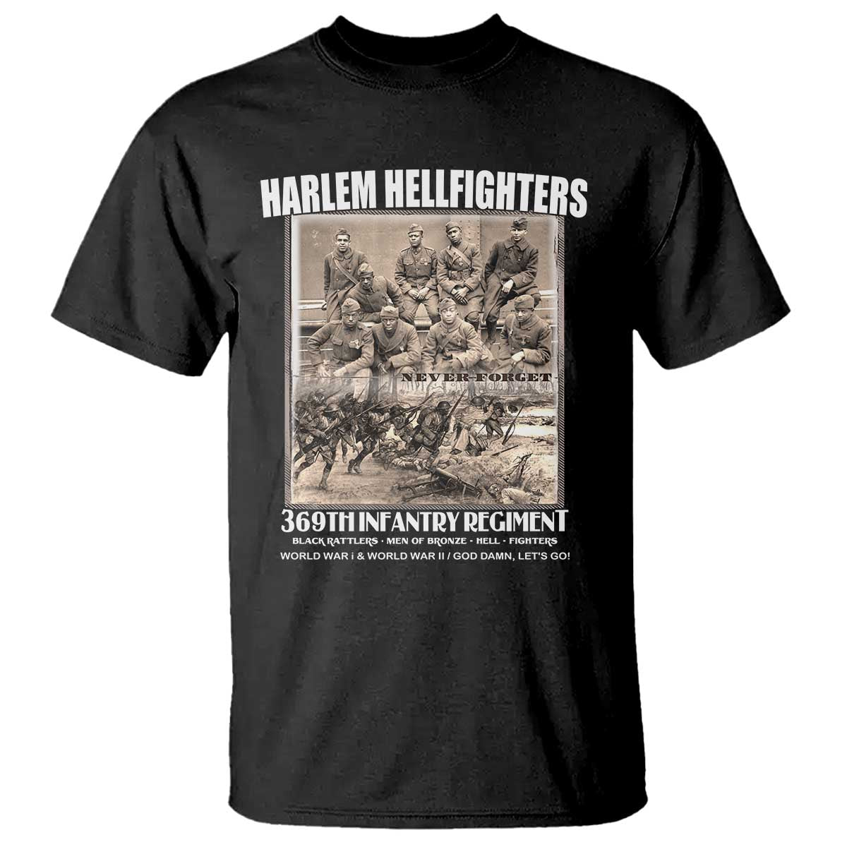never-forget-harlem-hellfighters-t-shirt-369th-infantry-regiment-black-god-damn-lets-go