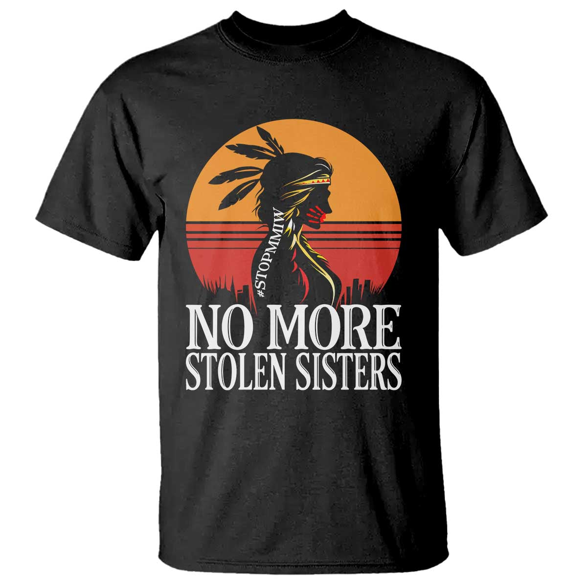MMIW Support T Shirt No More Stolen Sisters Native American Gift