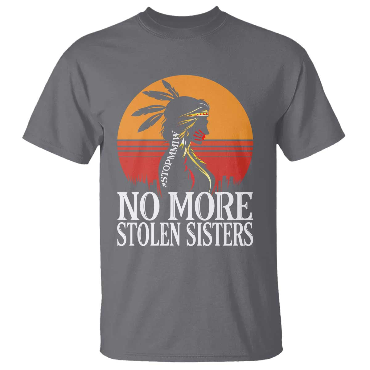 MMIW Support T Shirt No More Stolen Sisters Native American Gift