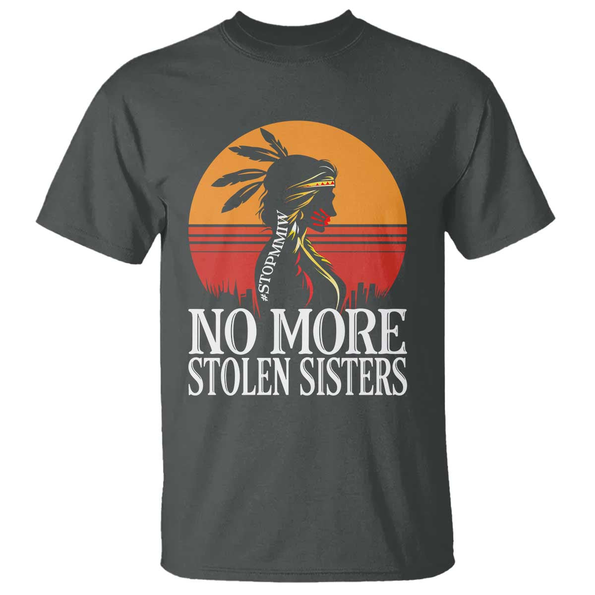 MMIW Support T Shirt No More Stolen Sisters Native American Gift