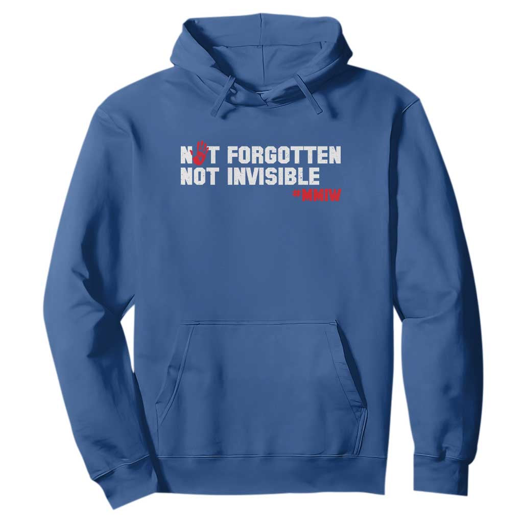 MMIW Support Hoodie Not Forgotten Not Invisible Indigenous Women