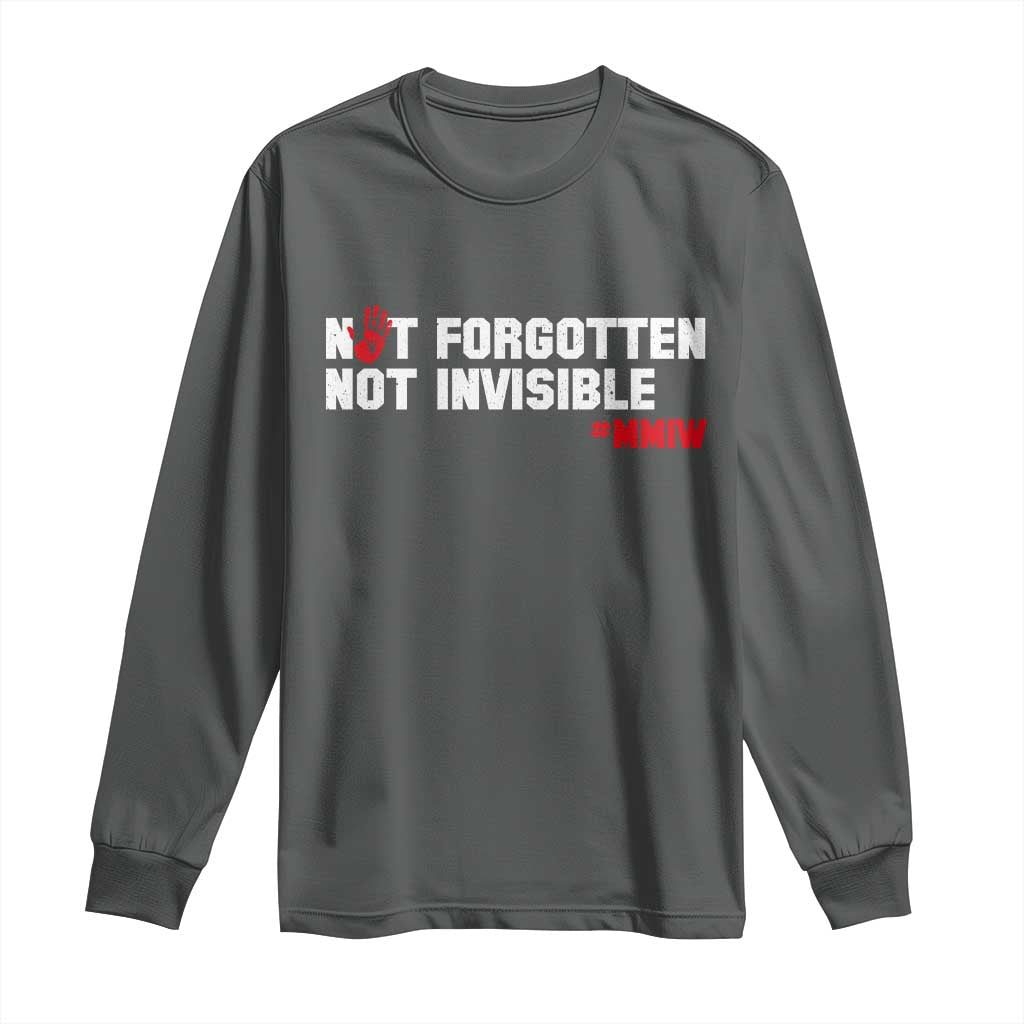 MMIW Support Long Sleeve Shirt Not Forgotten Not Invisible Indigenous Women