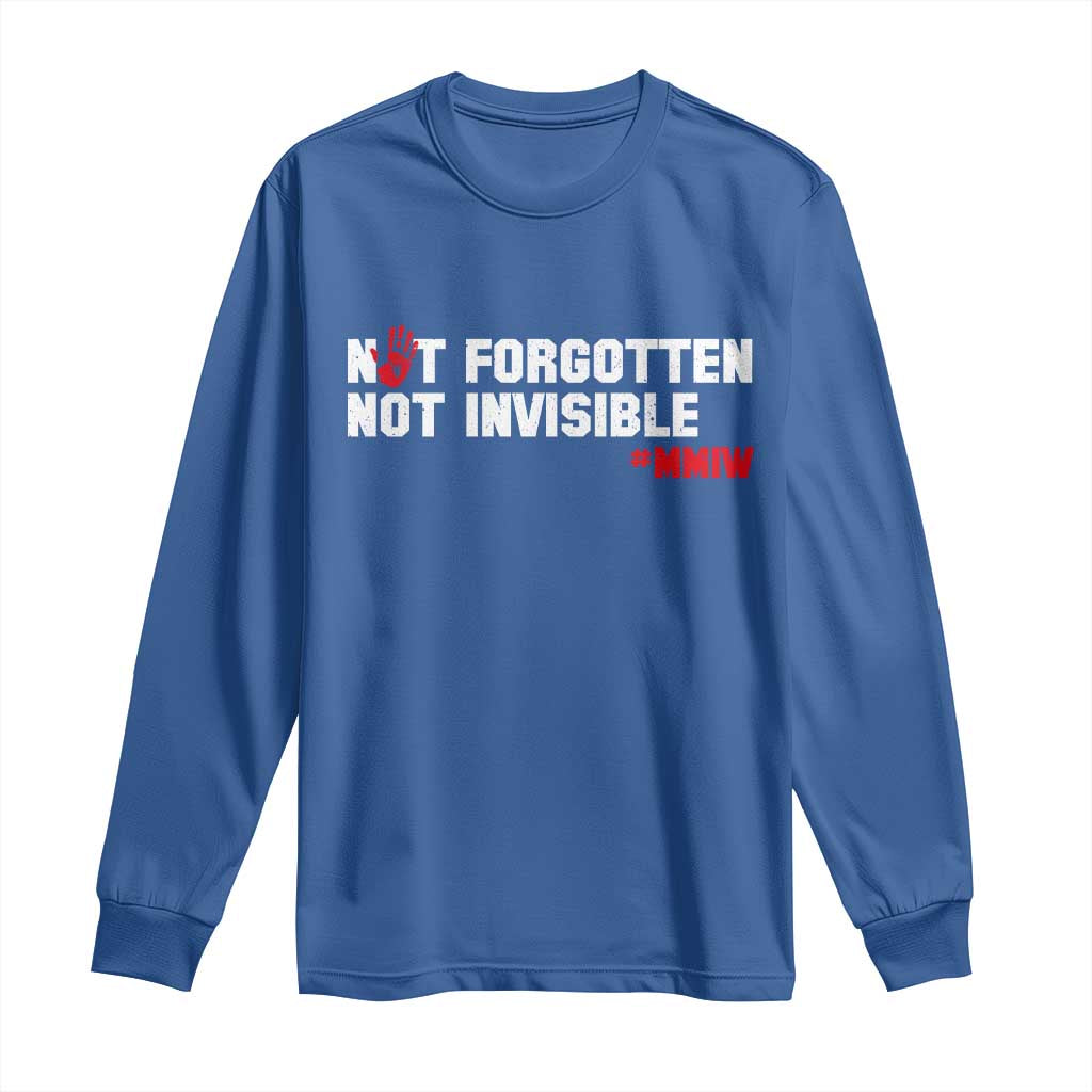 MMIW Support Long Sleeve Shirt Not Forgotten Not Invisible Indigenous Women
