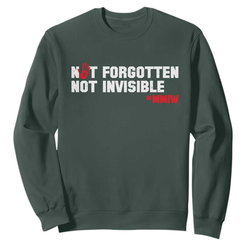 MMIW Support Sweatshirt Not Forgotten Not Invisible Indigenous Women