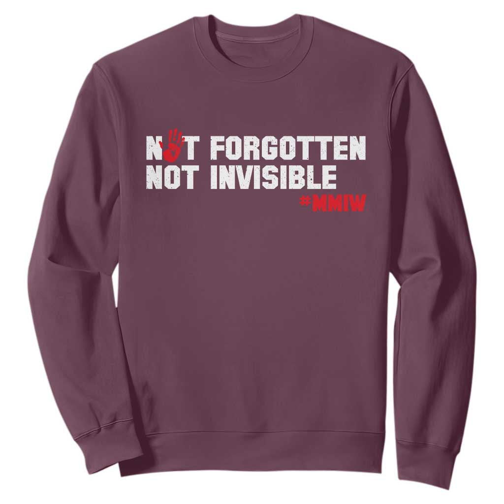 MMIW Support Sweatshirt Not Forgotten Not Invisible Indigenous Women