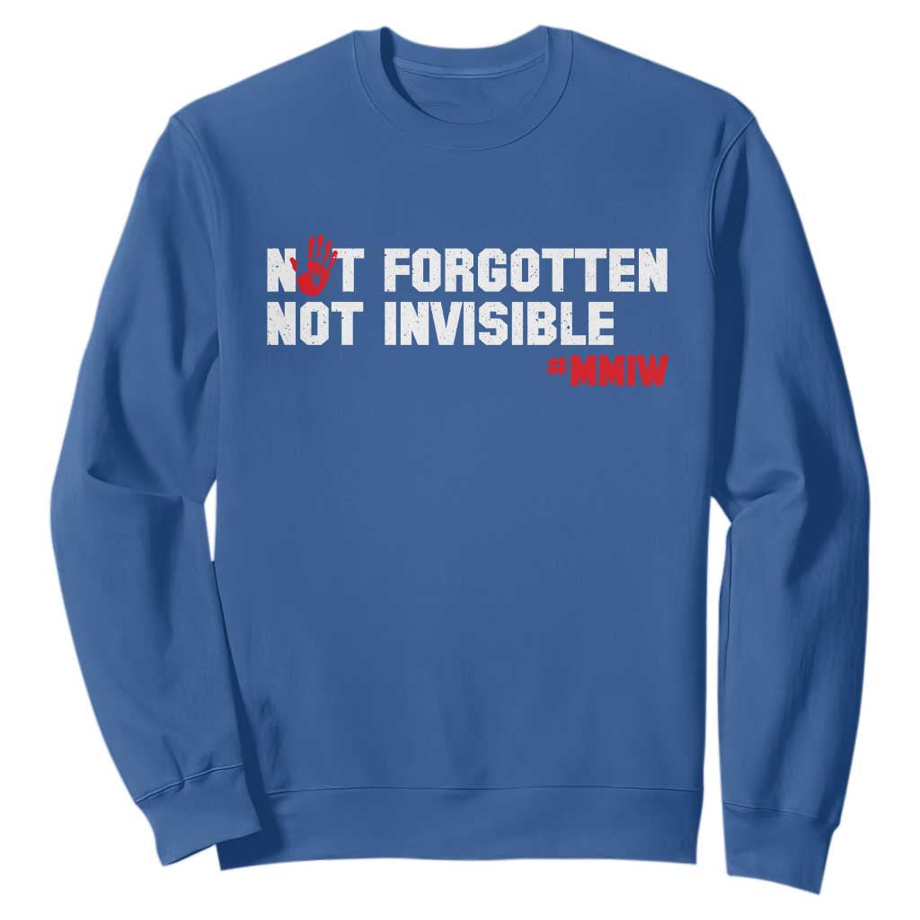 MMIW Support Sweatshirt Not Forgotten Not Invisible Indigenous Women