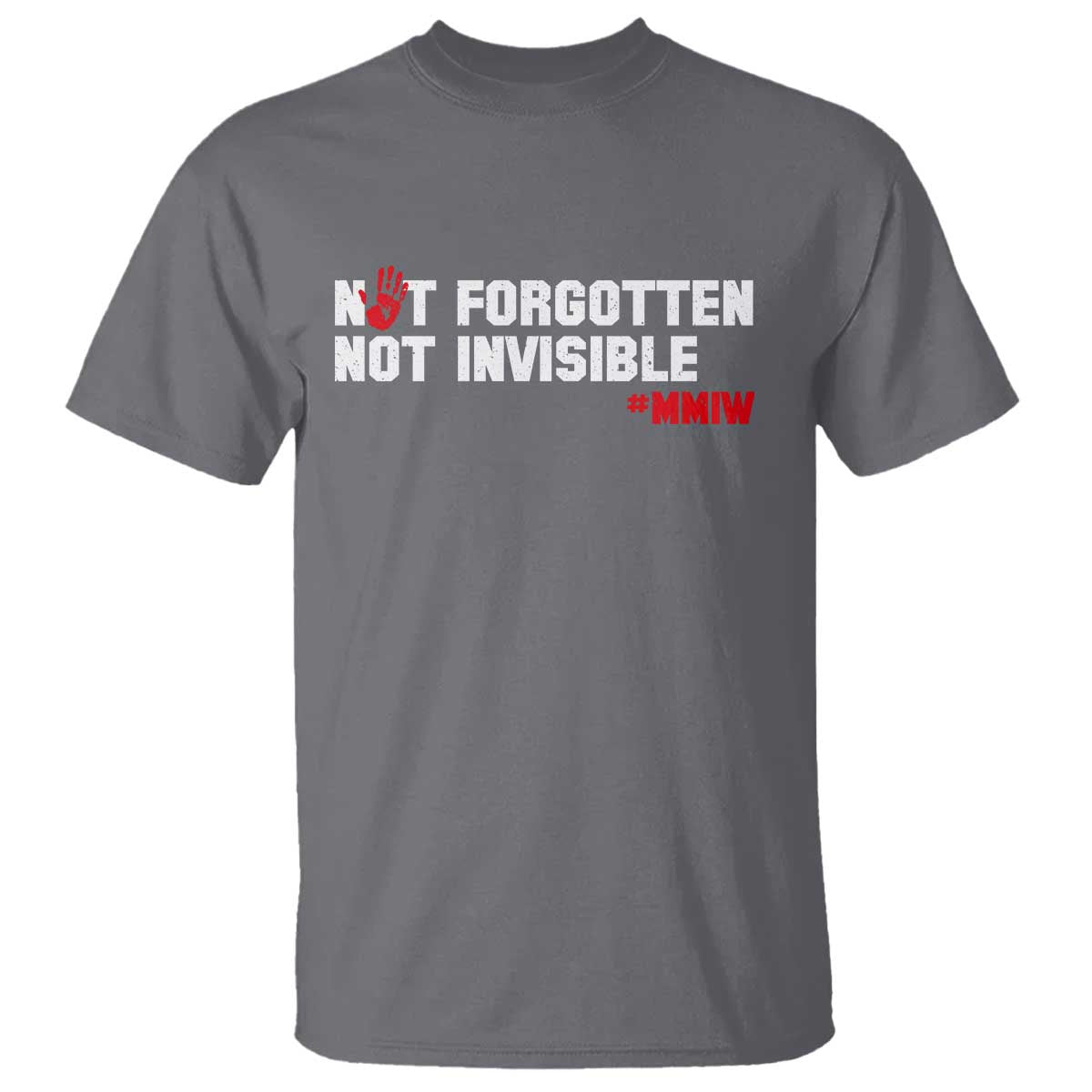 MMIW Support T Shirt Not Forgotten Not Invisible Indigenous Women