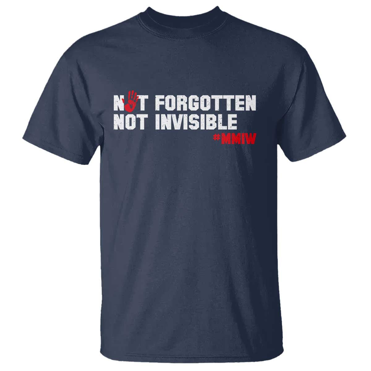MMIW Support T Shirt Not Forgotten Not Invisible Indigenous Women