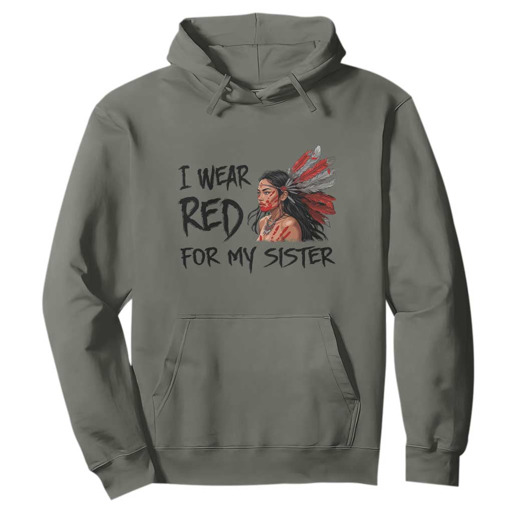 MMIW Indigenous Support Gift Hoodie I Wear Red For My Sister