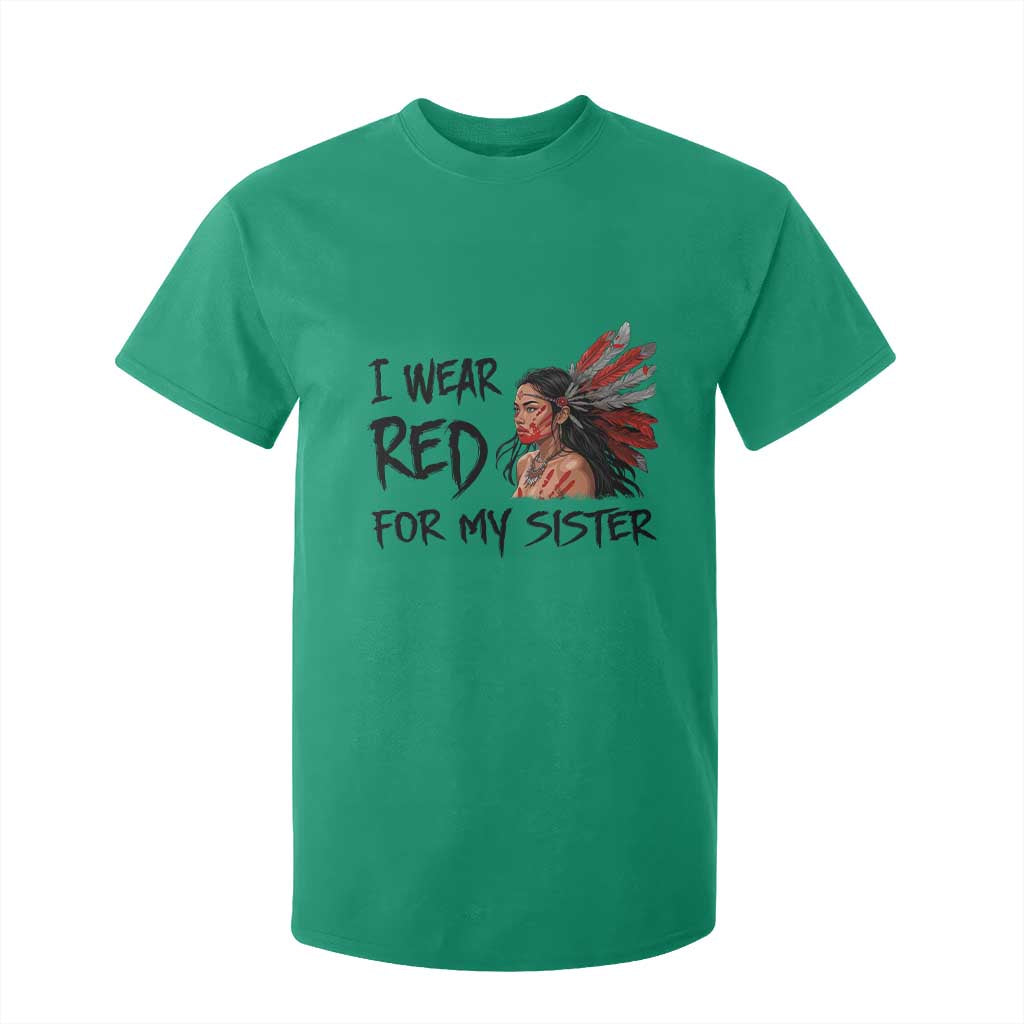 MMIW Indigenous Support Gift T Shirt For Kid I Wear Red For My Sister