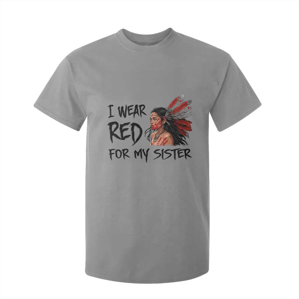 MMIW Indigenous Support Gift T Shirt For Kid I Wear Red For My Sister