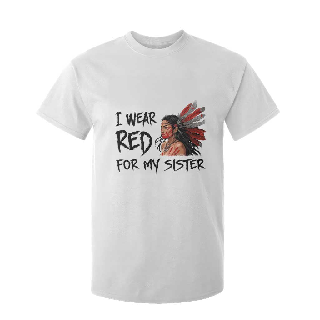 MMIW Indigenous Support Gift T Shirt For Kid I Wear Red For My Sister