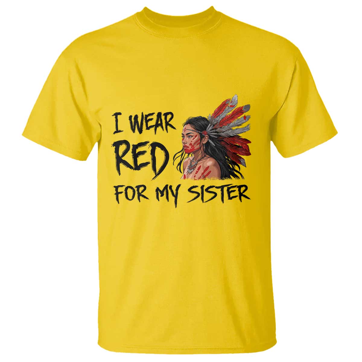 MMIW Indigenous Support Gift T Shirt I Wear Red For My Sister