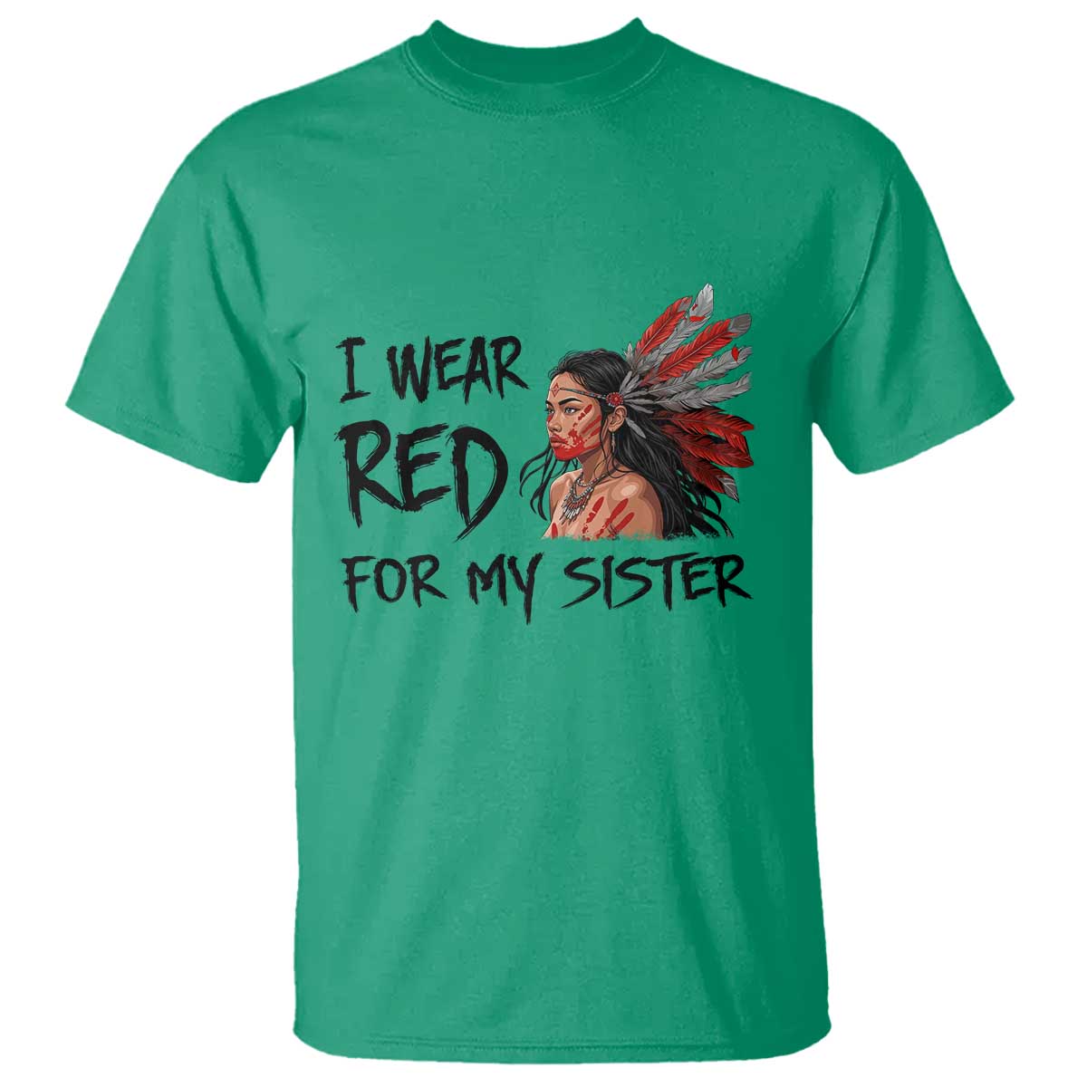 MMIW Indigenous Support Gift T Shirt I Wear Red For My Sister