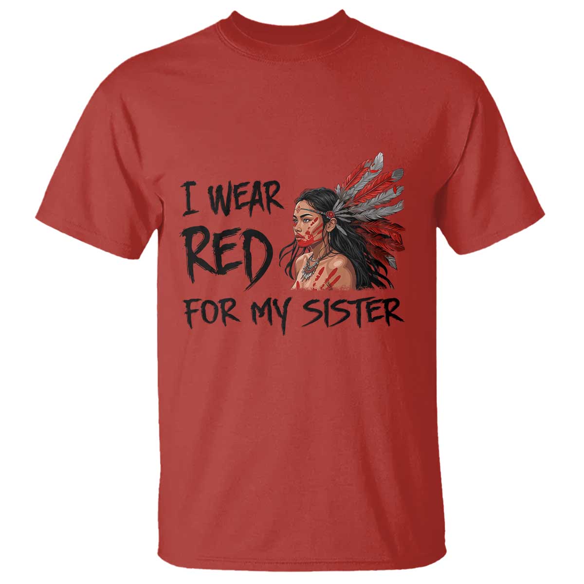 MMIW Indigenous Support Gift T Shirt I Wear Red For My Sister