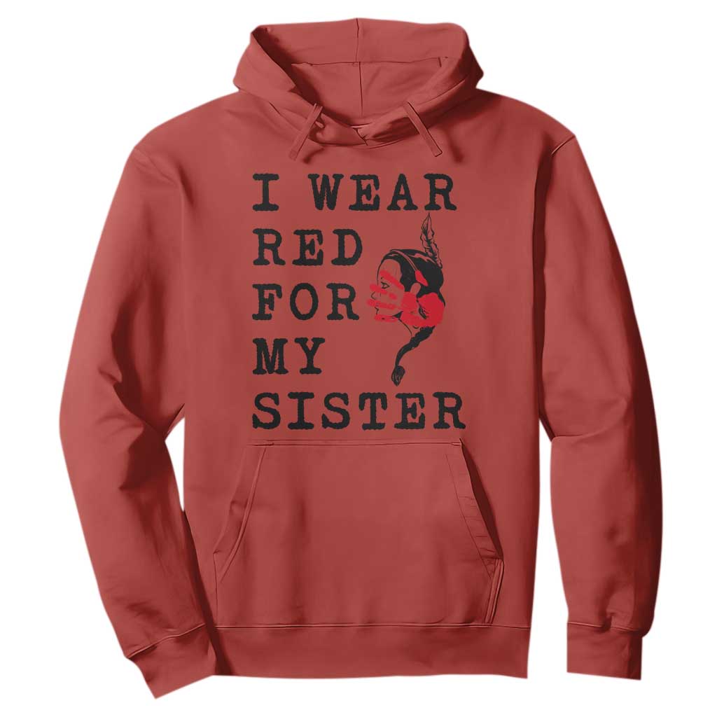 MMIW Native American Support Hoodie I Wear Red For My Sister