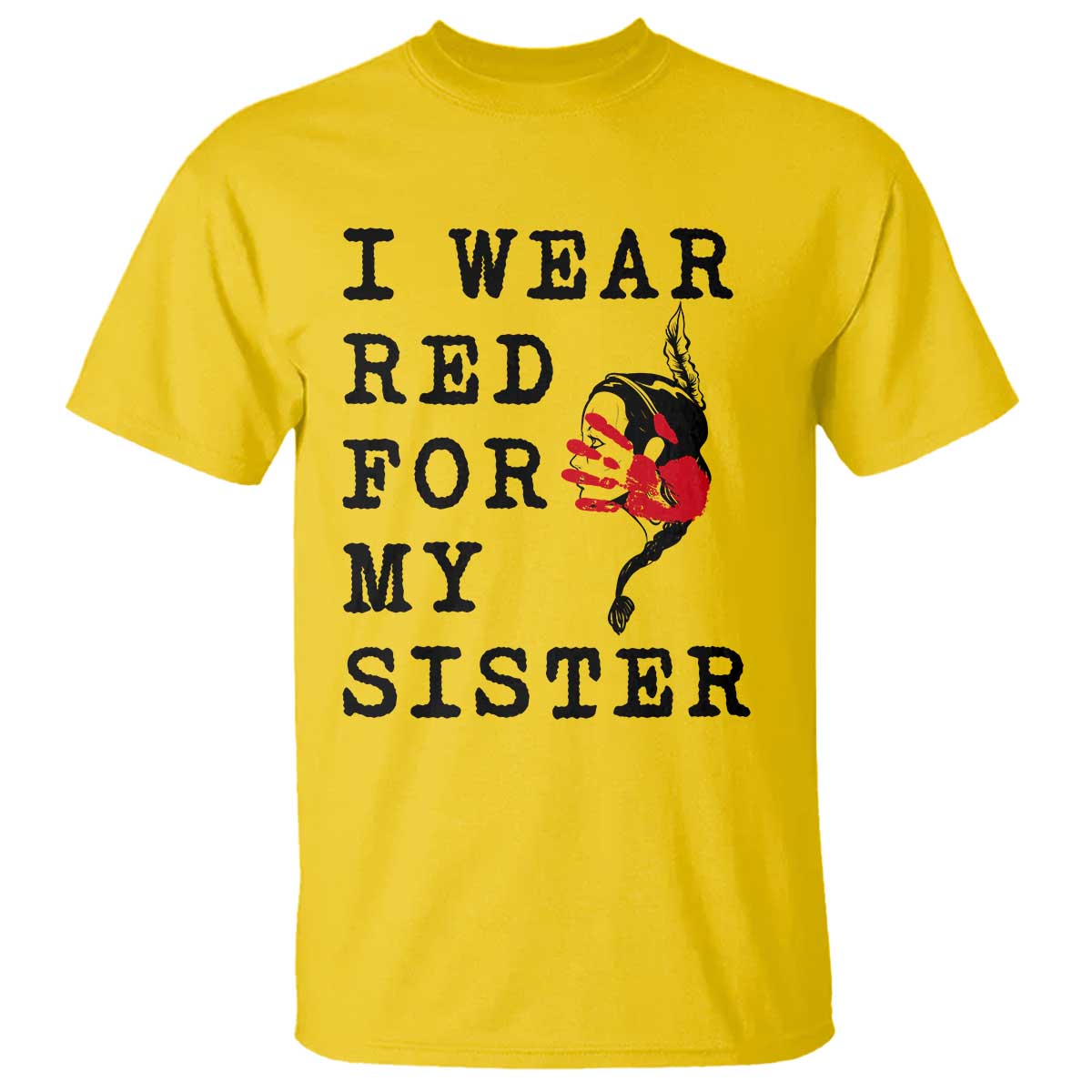 MMIW Native American Support T Shirt I Wear Red For My Sister