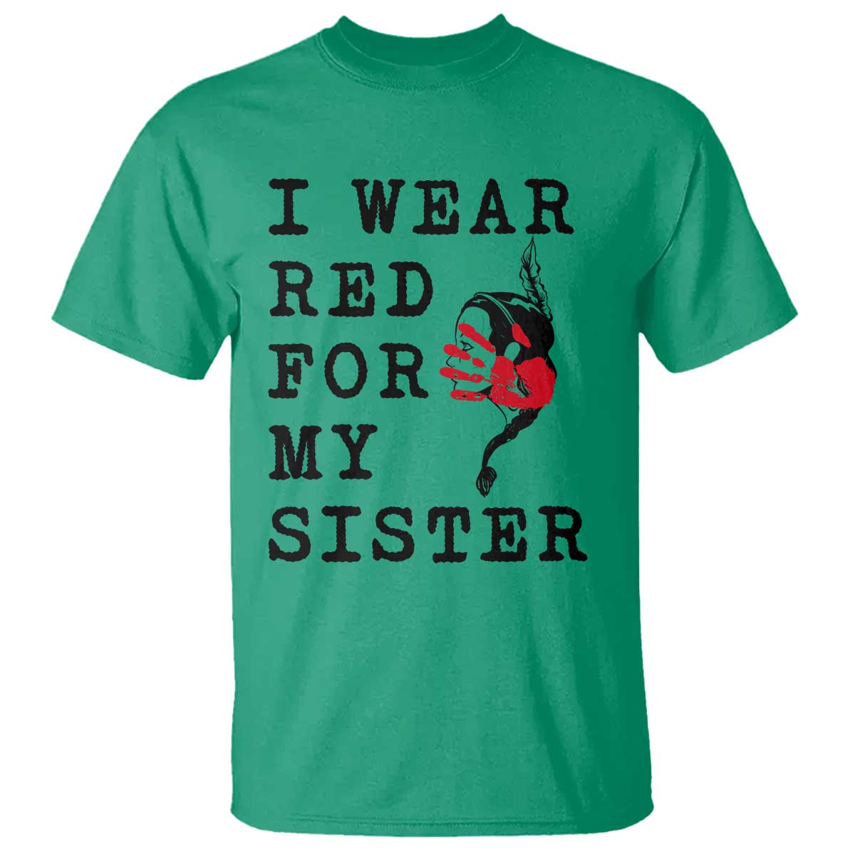 MMIW Native American Support T Shirt I Wear Red For My Sister