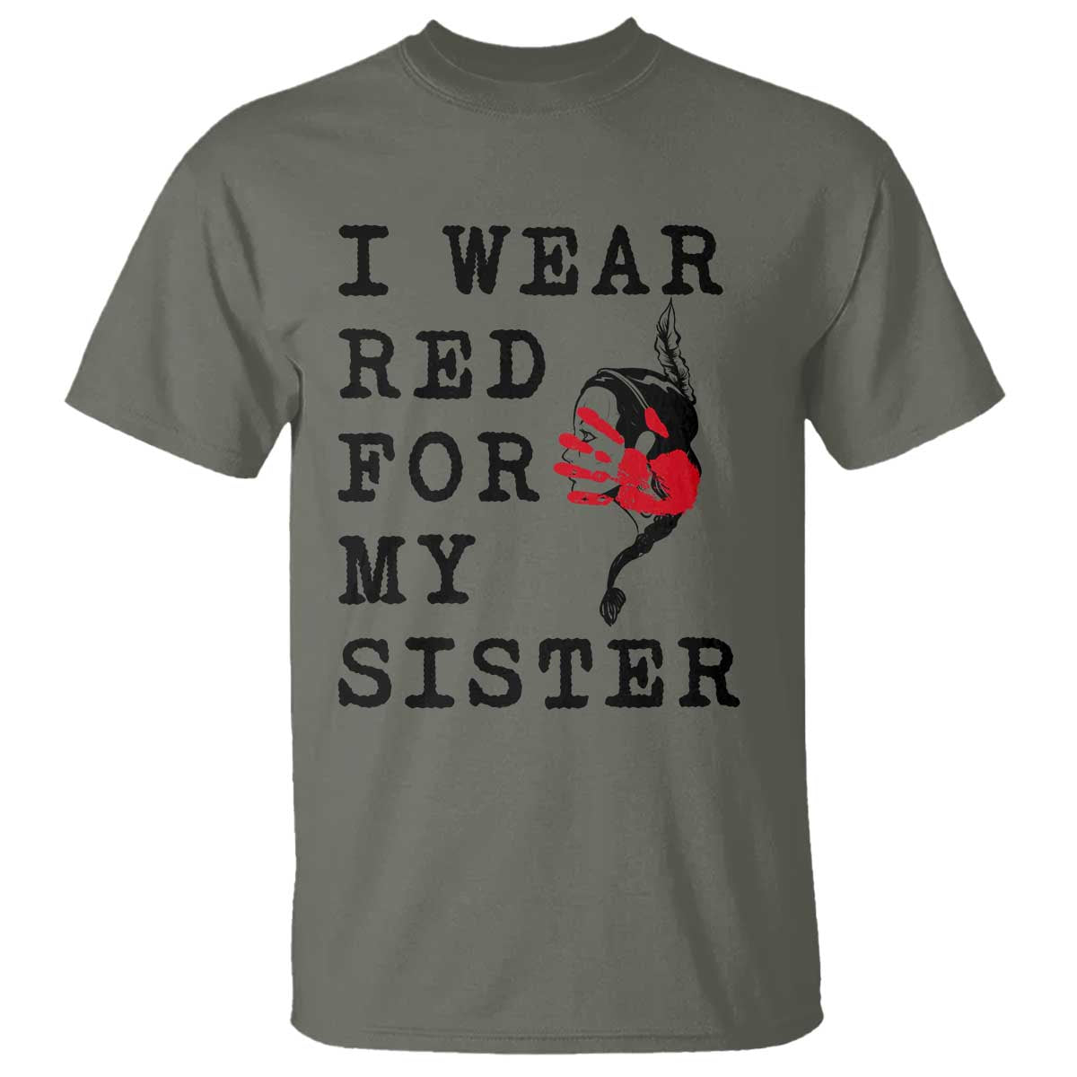 MMIW Native American Support T Shirt I Wear Red For My Sister