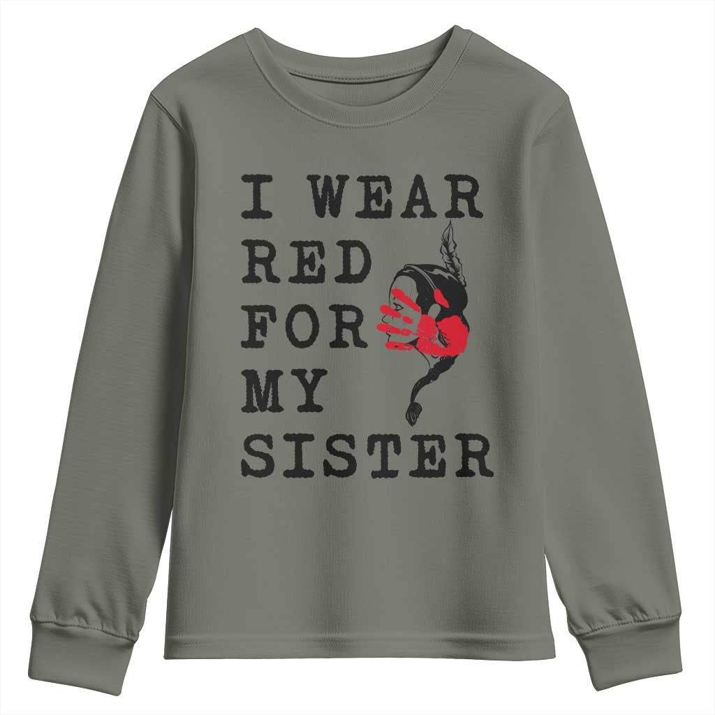 MMIW Native American Support Youth Sweatshirt I Wear Red For My Sister