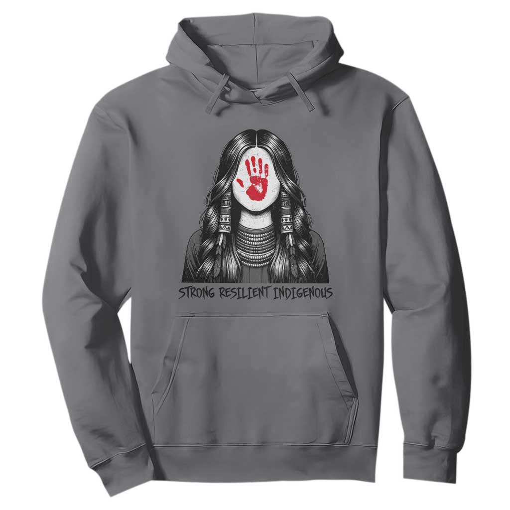 MMIW Strong Resilient Indigenous Hoodie Stand With Native Women Support