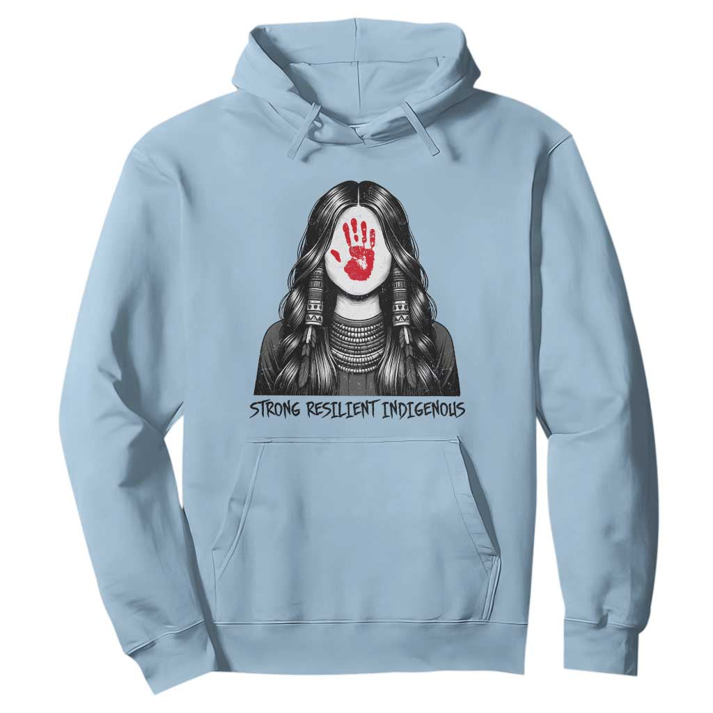 MMIW Strong Resilient Indigenous Hoodie Stand With Native Women Support