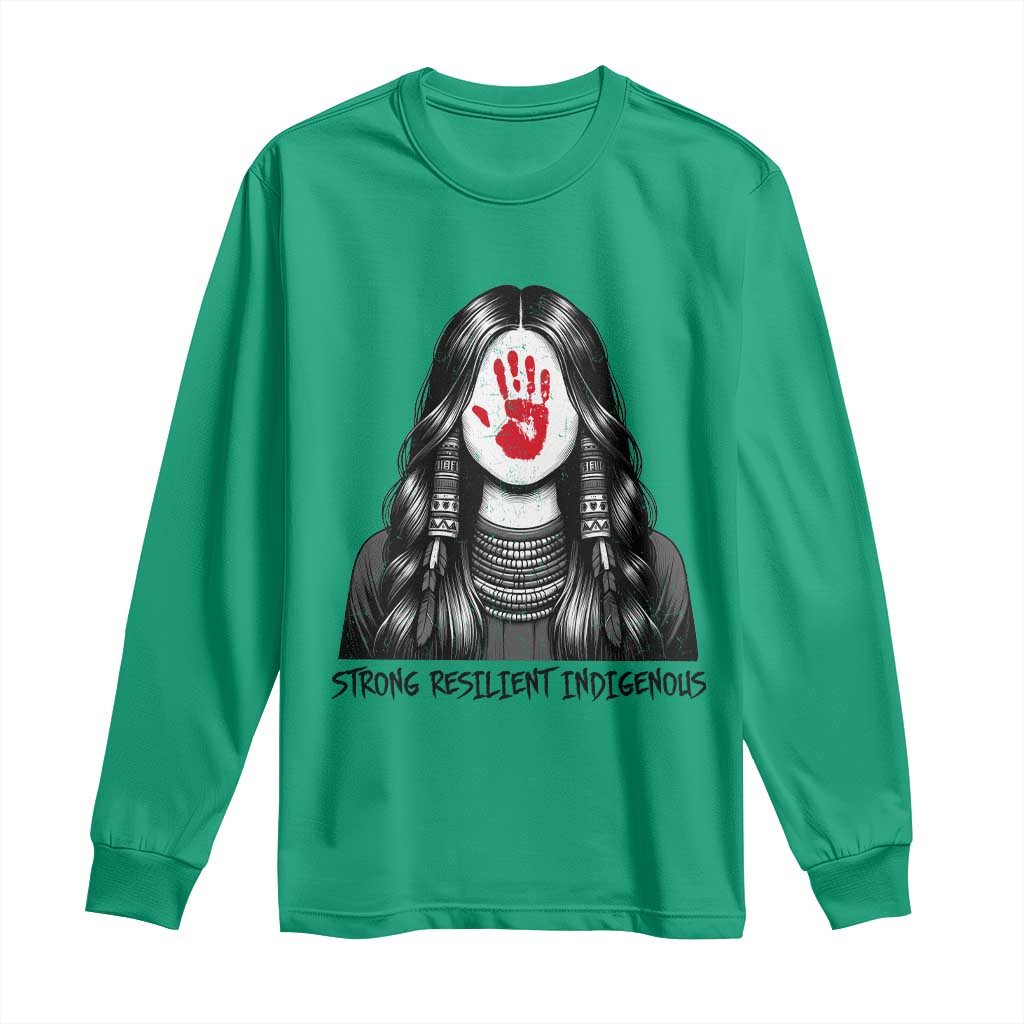 MMIW Strong Resilient Indigenous Long Sleeve Shirt Stand With Native Women Support