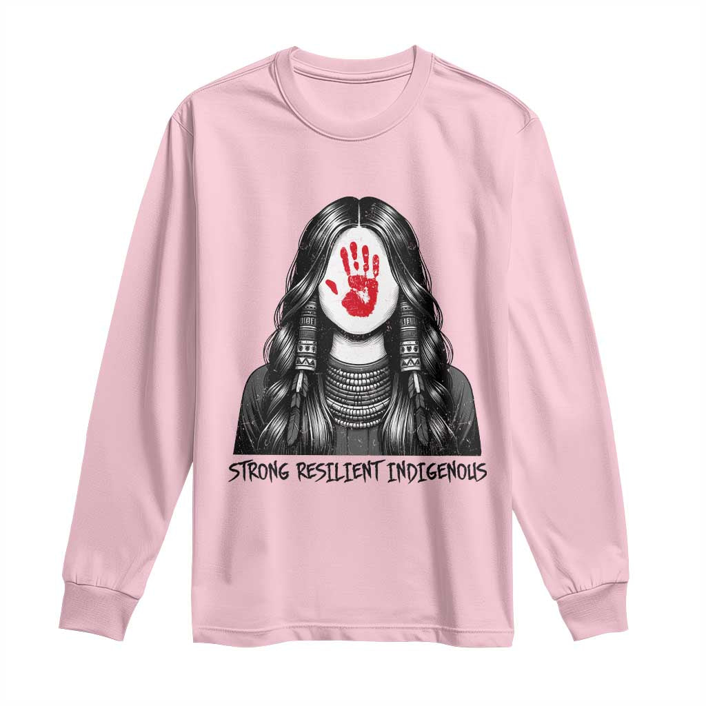 MMIW Strong Resilient Indigenous Long Sleeve Shirt Stand With Native Women Support