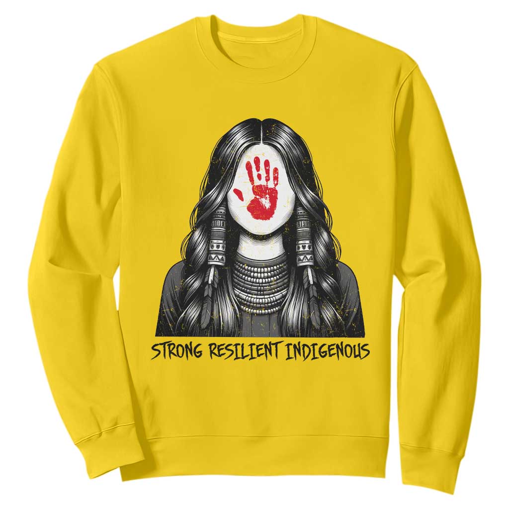 MMIW Strong Resilient Indigenous Sweatshirt Stand With Native Women Support