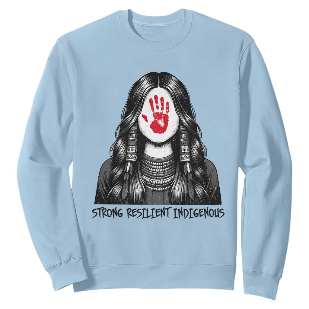 MMIW Strong Resilient Indigenous Sweatshirt Stand With Native Women Support