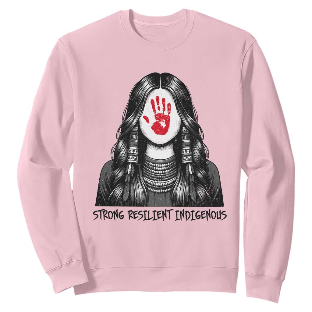 MMIW Strong Resilient Indigenous Sweatshirt Stand With Native Women Support