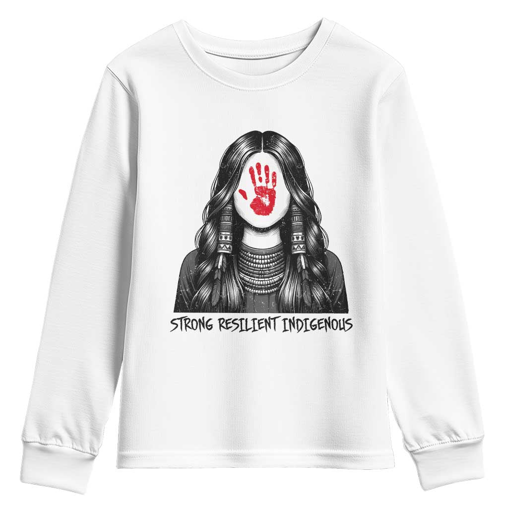 MMIW Strong Resilient Indigenous Youth Sweatshirt Stand With Native Women Support