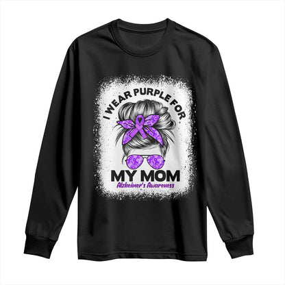 I Wear Purple For My Mom Long Sleeve Shirt Alzheimers Support And Hope Messy Bun Graphic