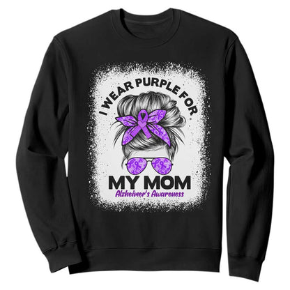 I Wear Purple For My Mom Sweatshirt Alzheimers Support And Hope Messy Bun Graphic