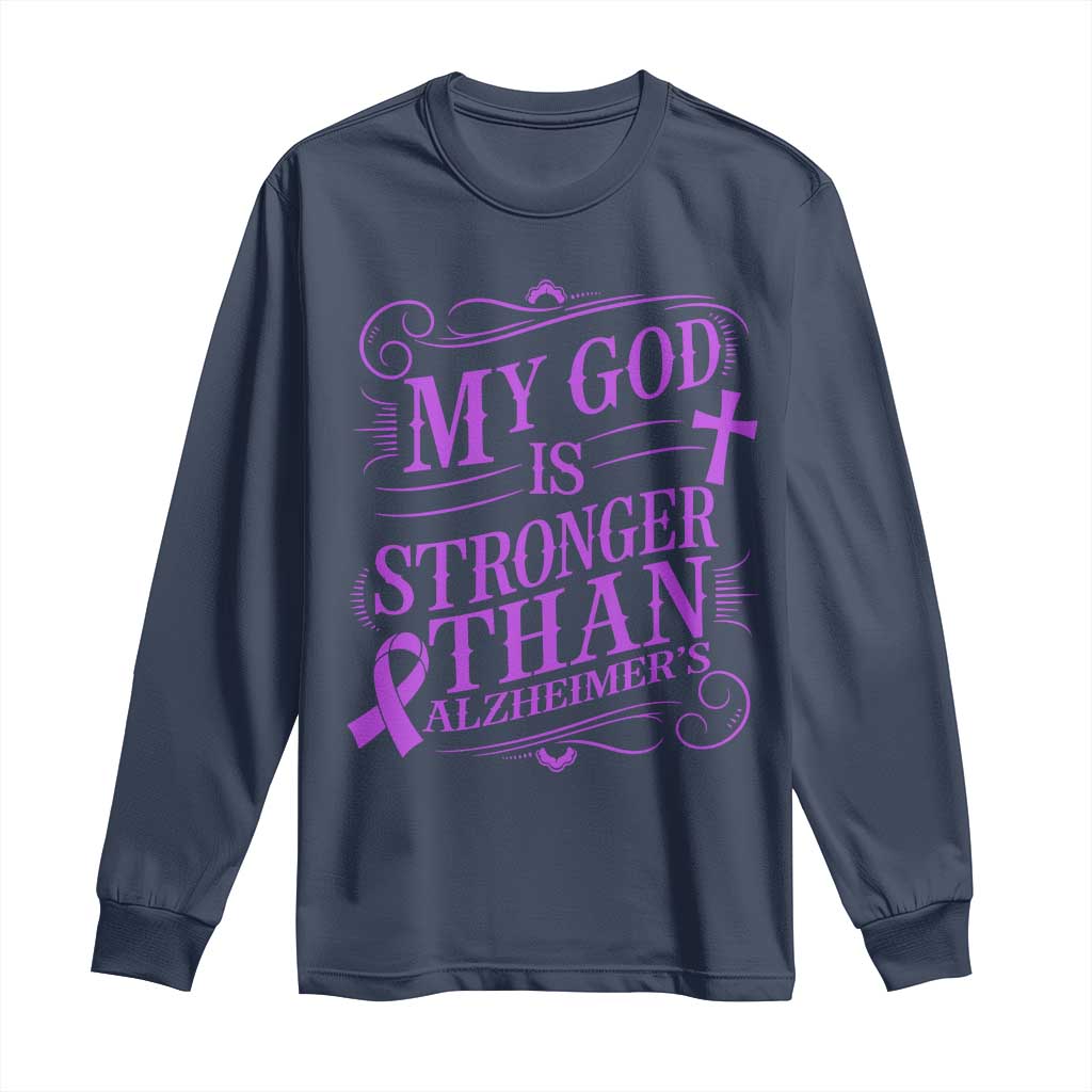 My God Is Stronger Than Alzheimers Long Sleeve Shirt Faith Hope Purple Ribbon Graphic
