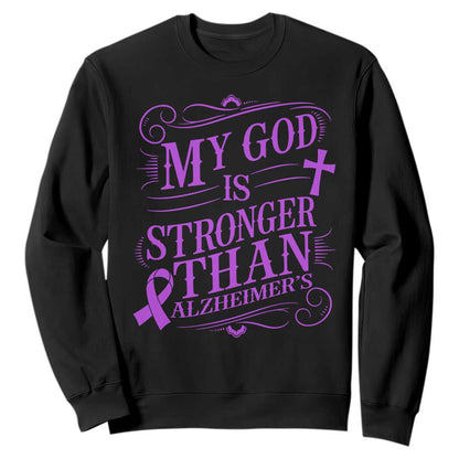 My God Is Stronger Than Alzheimers Sweatshirt Faith Hope Purple Ribbon Graphic