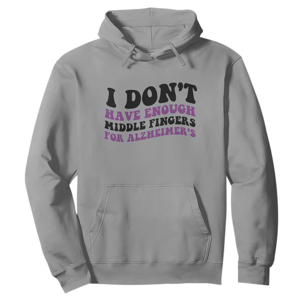 I Dont Have Enough Middle Fingers For Alzheimers Hoodie Groovy Purple Retro
