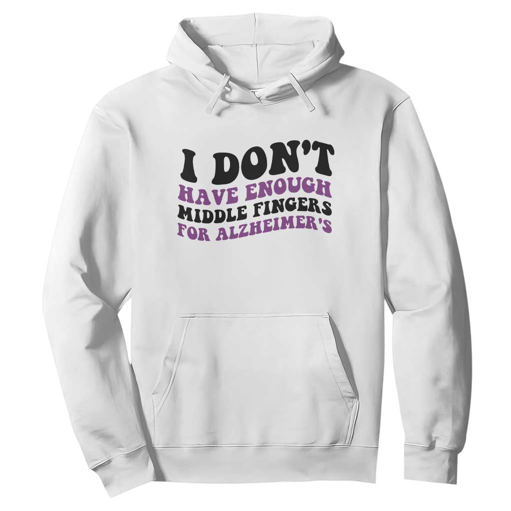 I Dont Have Enough Middle Fingers For Alzheimers Hoodie Groovy Purple Retro