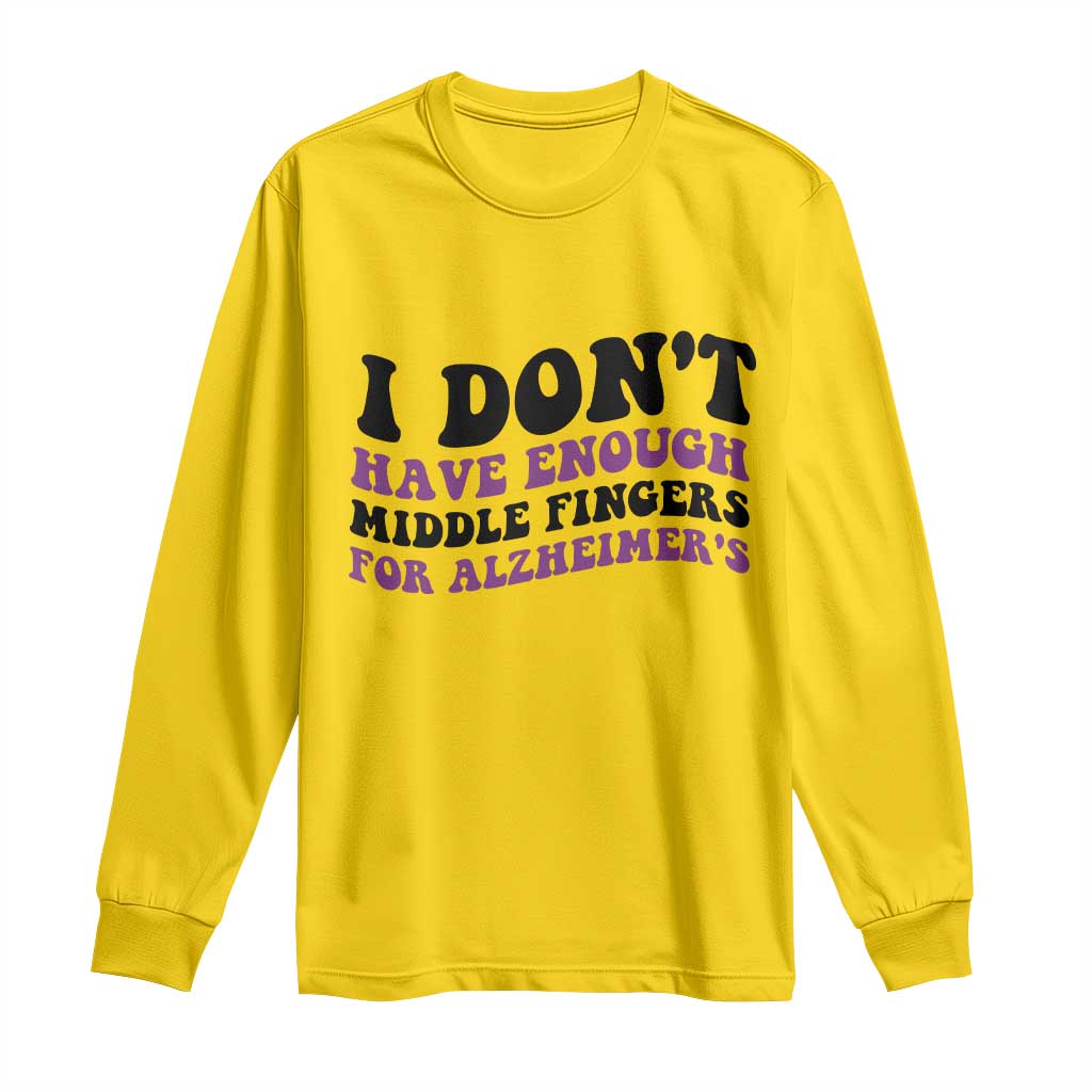 I Dont Have Enough Middle Fingers For Alzheimers Long Sleeve Shirt Groovy Purple Retro