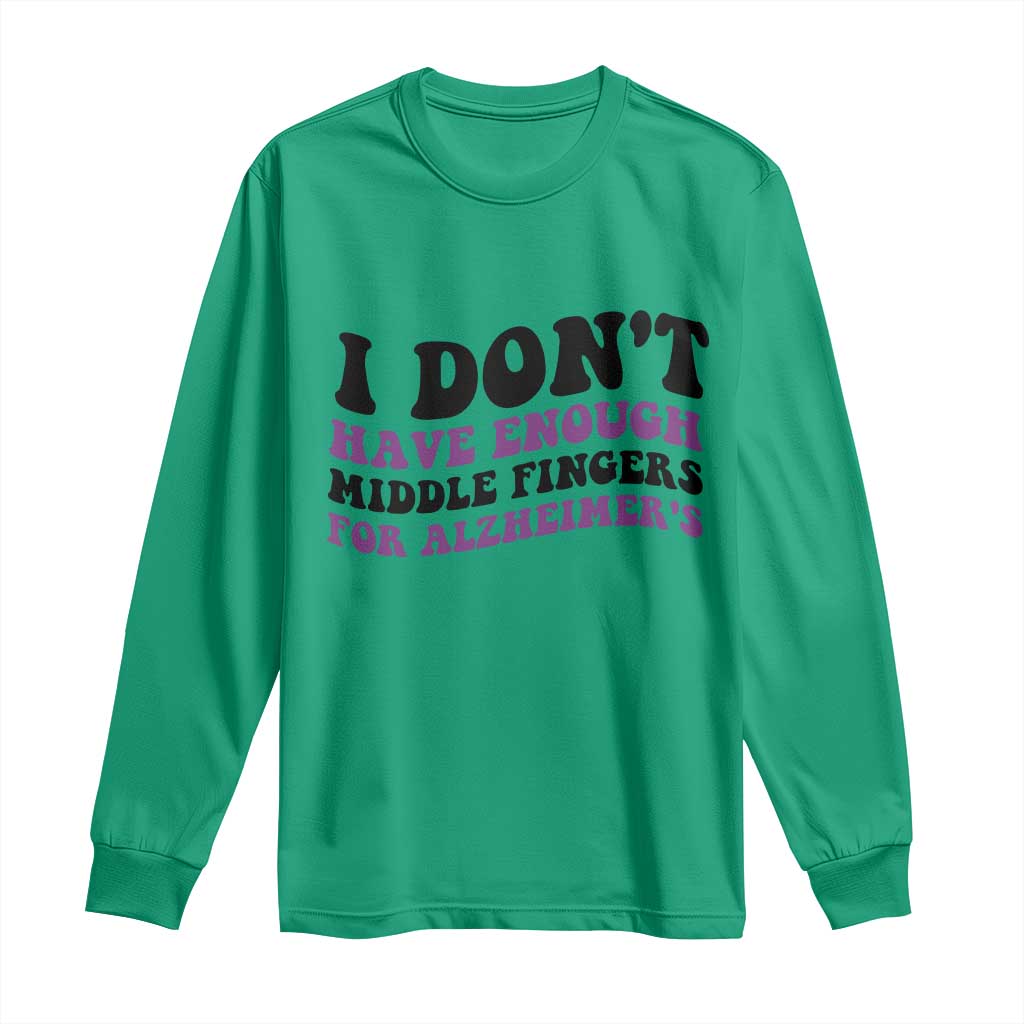 I Dont Have Enough Middle Fingers For Alzheimers Long Sleeve Shirt Groovy Purple Retro