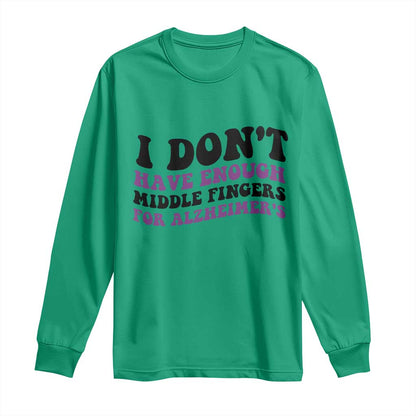 I Dont Have Enough Middle Fingers For Alzheimers Long Sleeve Shirt Groovy Purple Retro