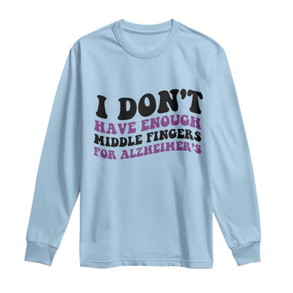 I Dont Have Enough Middle Fingers For Alzheimers Long Sleeve Shirt Groovy Purple Retro