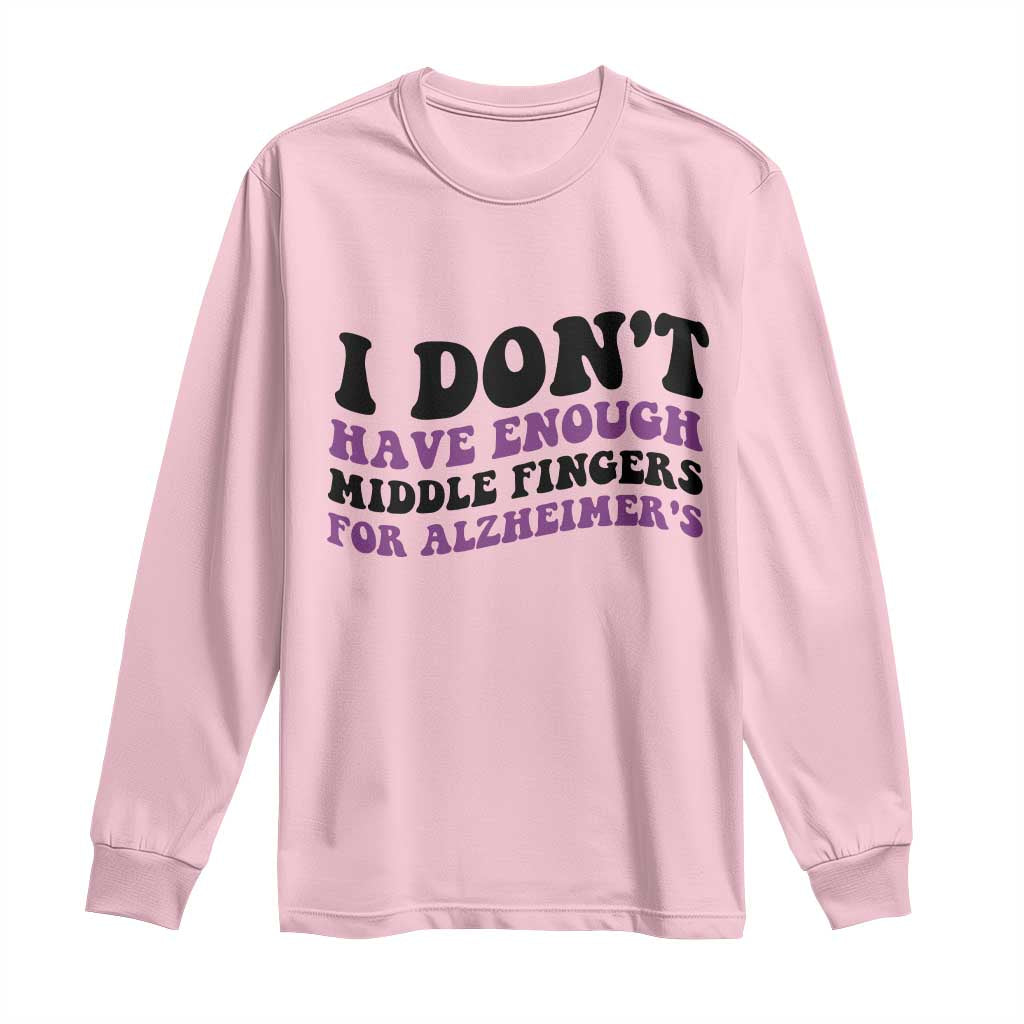 I Dont Have Enough Middle Fingers For Alzheimers Long Sleeve Shirt Groovy Purple Retro