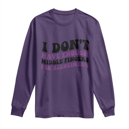 I Dont Have Enough Middle Fingers For Alzheimers Long Sleeve Shirt Groovy Purple Retro