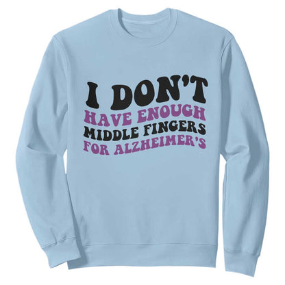 I Dont Have Enough Middle Fingers For Alzheimers Sweatshirt Groovy Purple Retro