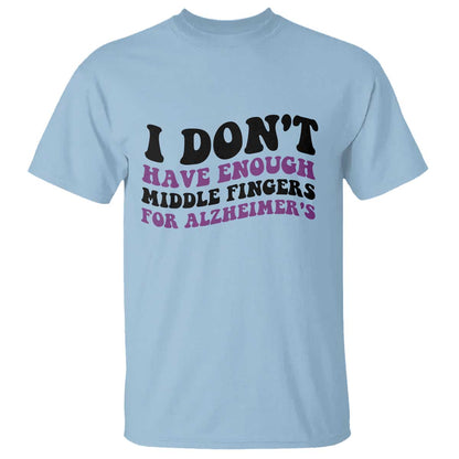 I Dont Have Enough Middle Fingers For Alzheimers T Shirt Groovy Purple Retro