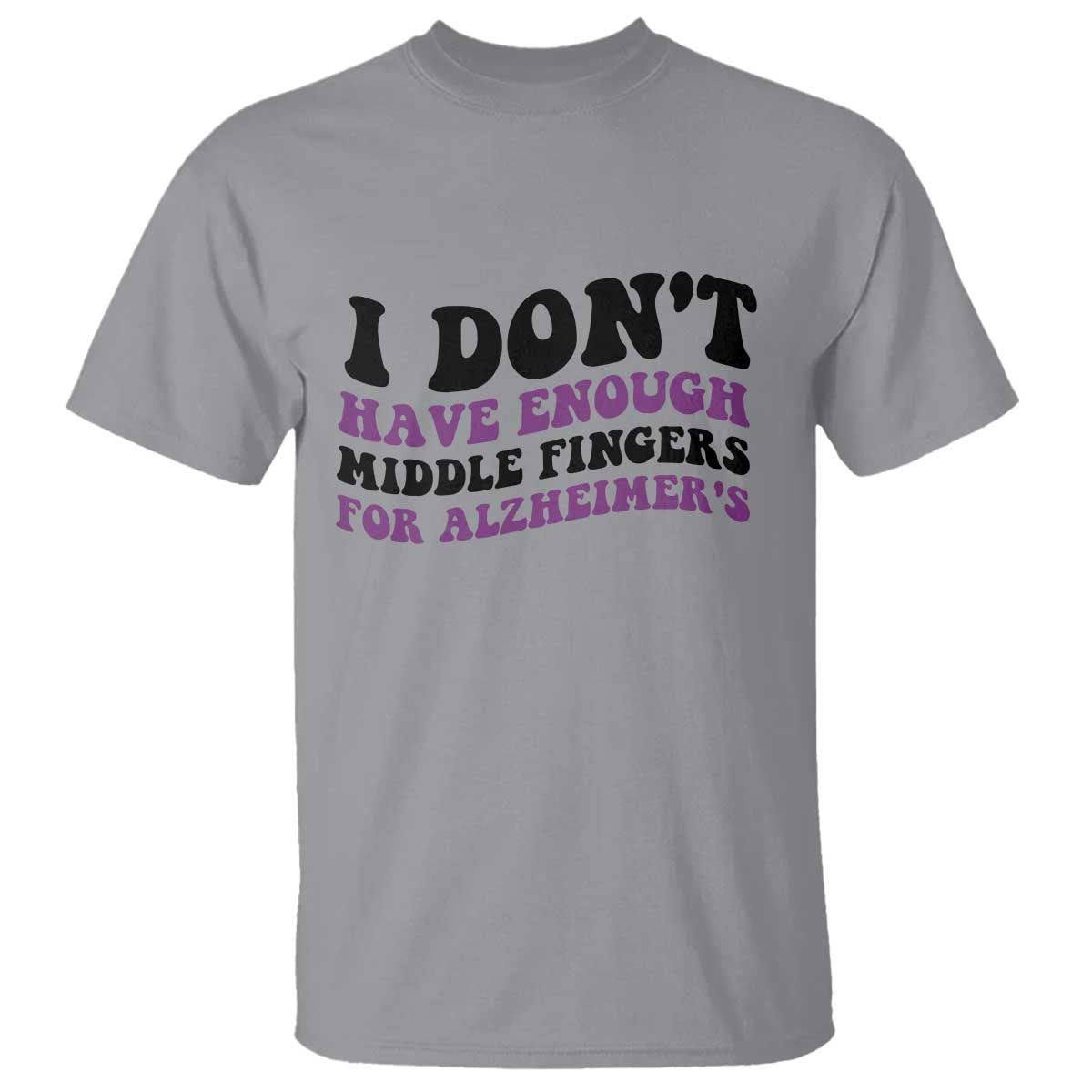 I Dont Have Enough Middle Fingers For Alzheimers T Shirt Groovy Purple Retro