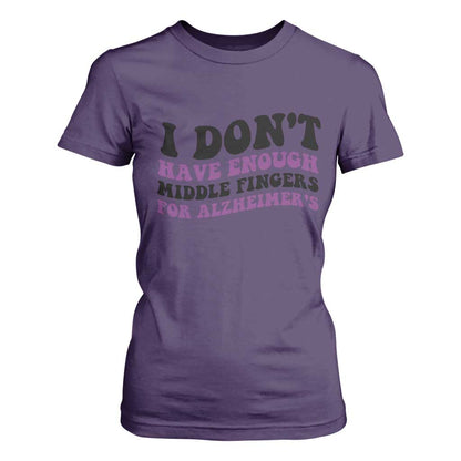 I Dont Have Enough Middle Fingers For Alzheimers T Shirt For Women Groovy Purple Retro